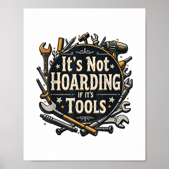It's Not Hoarding If It's Tools Funny Mechanic Car Poster (Front)