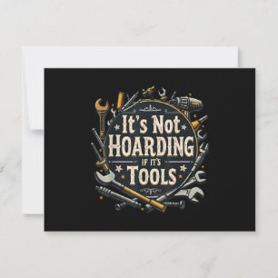 It's Not Hoarding If It's Tools Funny Mechanic Car Save The Date