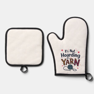 It's Not Hoarding If It's Yarn Crocheter Gift Knit Oven Mitt & Pot Holder Set