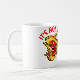 It'S Not Hot Chilli Pepper Lover Mexican Hot Chill Coffee Mug
