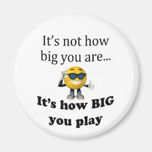 "It's Not How Big" Magnet