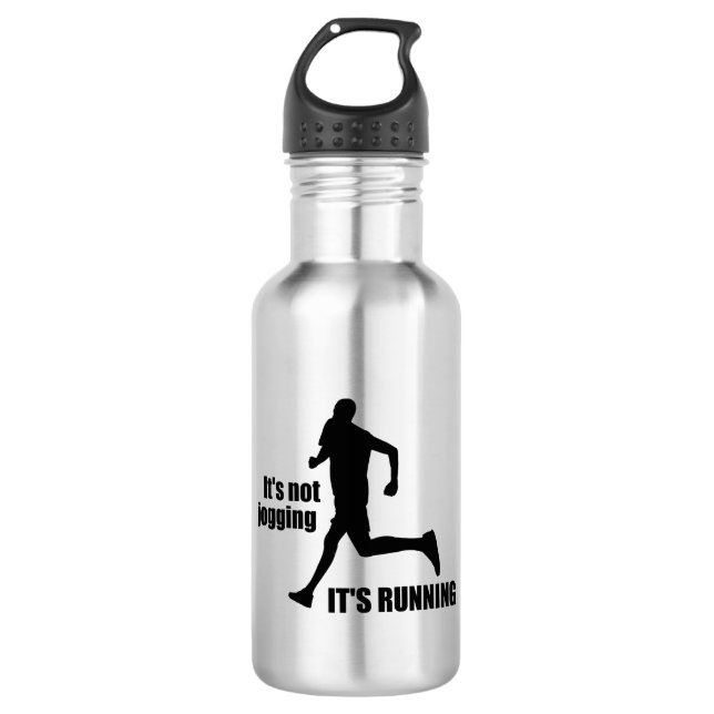 It's Not Jogging It's Running 532 Ml Water Bottle (Front)