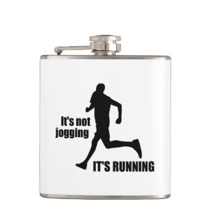 It's Not Jogging It's Running Hip Flask