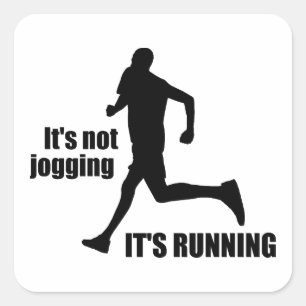 It's Not Jogging It's Running Square Sticker