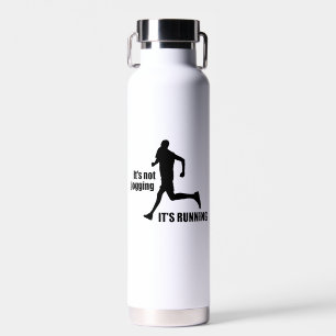It's Not Jogging It's Running Water Bottle