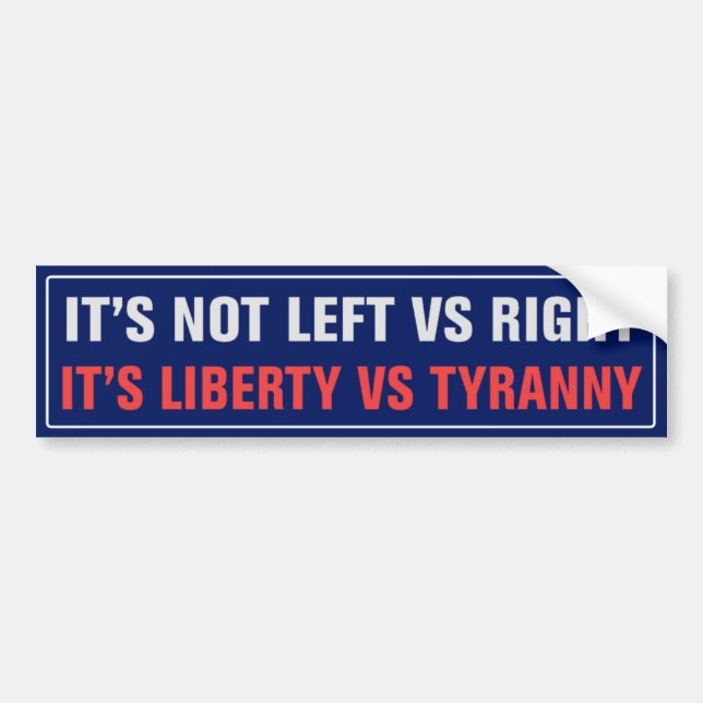 It's Not Left vs Right ... Bumper Sticker (Front)