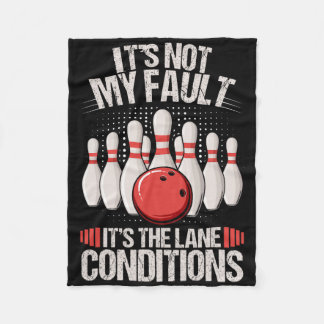 It's Not My Fault It's The Lane Conditions Funny B Fleece Blanket