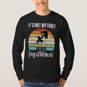 Its Not My Fault Sagittarius Zodiac Sign Graphic T-Shirt