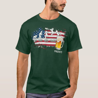 Its not only Friday but also Beer Day  T-Shirt