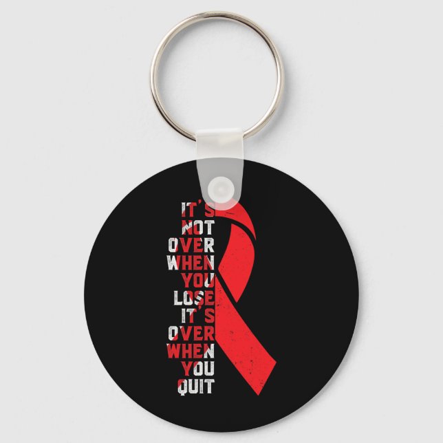 It's Not Over- Sickle Cell Anaemia Awareness Suppo Key Ring (Front)