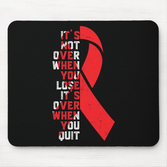 It's Not Over- Sickle Cell Anaemia Awareness Suppo Mouse Mat (Front)