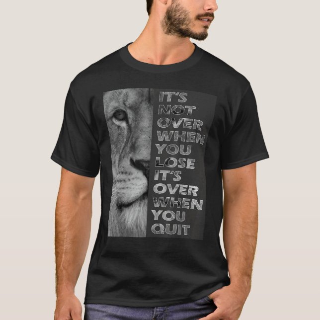 It's Not Over When You Lose - Do Not Quit - Sport  T-Shirt (Front)