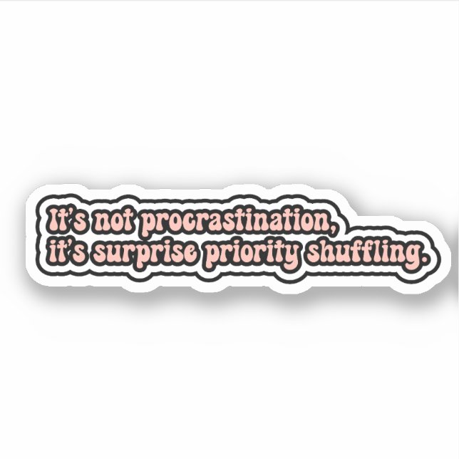 It's not procrastination, Funny ADHD Brain (Front)