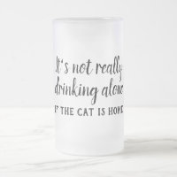 It's not really drinking alone cat funny