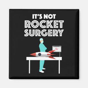 It's Not Rocket Surgery Magnet