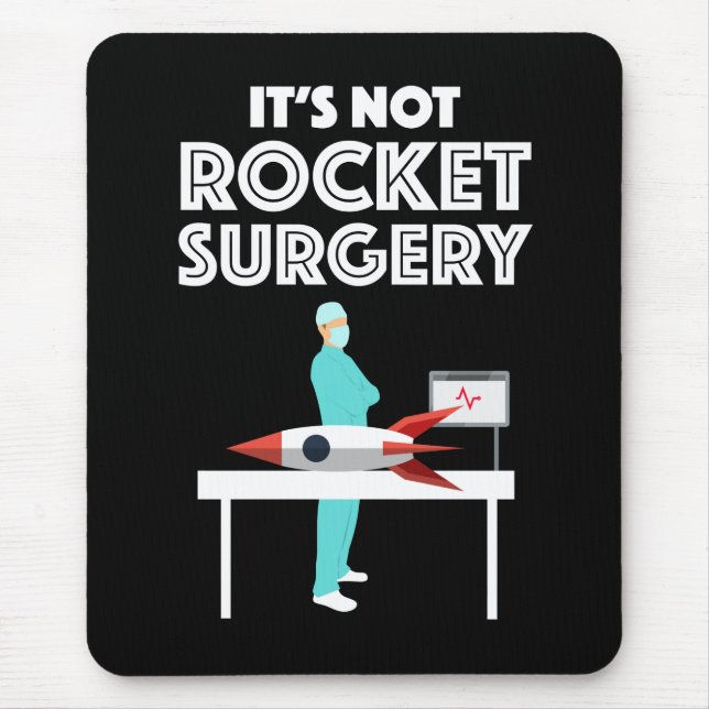It's Not Rocket Surgery Mouse Mat (Front)