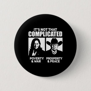 Its Not That Complicated Kamala Poverty &amp; War  6 Cm Round Badge