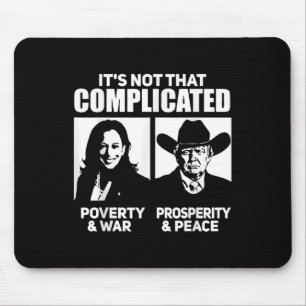 Its Not That Complicated Kamala Poverty & War Mouse Mat