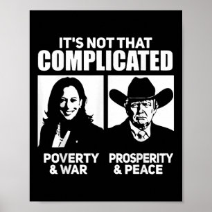 Its Not That Complicated Kamala Poverty &amp; War  Poster