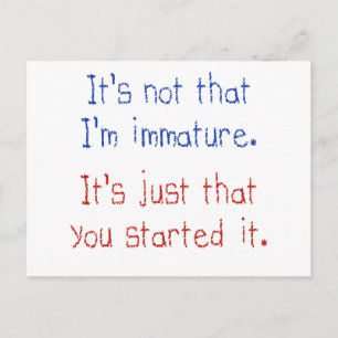 It's not that I'm immature Postcard