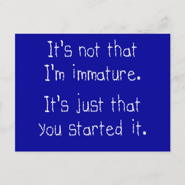 It's not that I'm immature Postcard (Front)