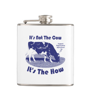 It's Not The Cow It's The How Hip Flask