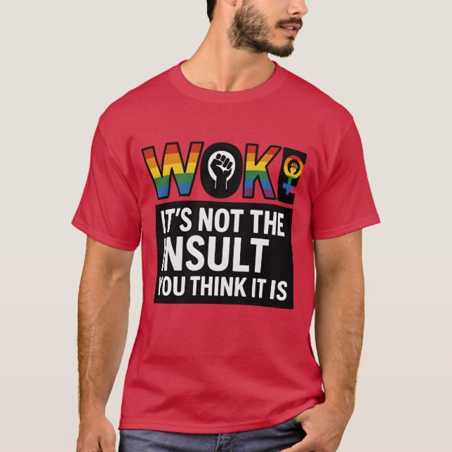 IT'S NOT THE INSULT YOU THINK IT IS T-Shirt (Front)