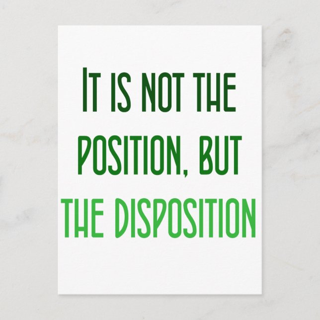 It's not the position, but the disposition postcard (Front)
