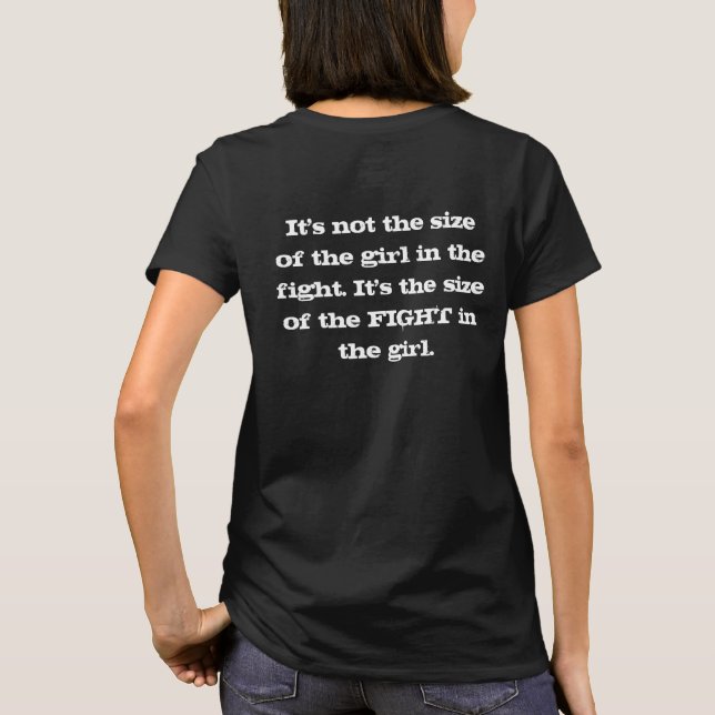 It's not the size of the girl in the fight - Tee (Back)