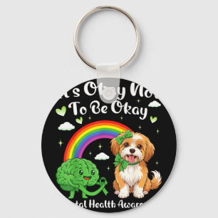 Its not to be mental health awareness havanese dog key ring
