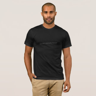 It's Not What You Think Tee Shirt
