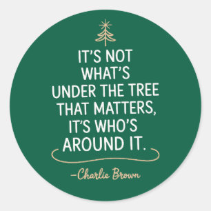 Its Not What's Under The Tree Quote Christmas Classic Round Sticker
