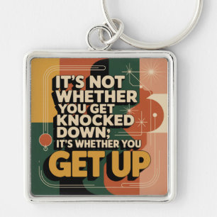 It's Not Whether You Get Knocked Down Key Ring