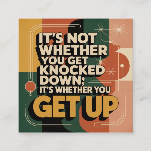 It's Not Whether You Get Knocked Down Square Business Card (Front)