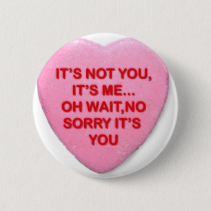 it's not you it's me 6 cm round badge