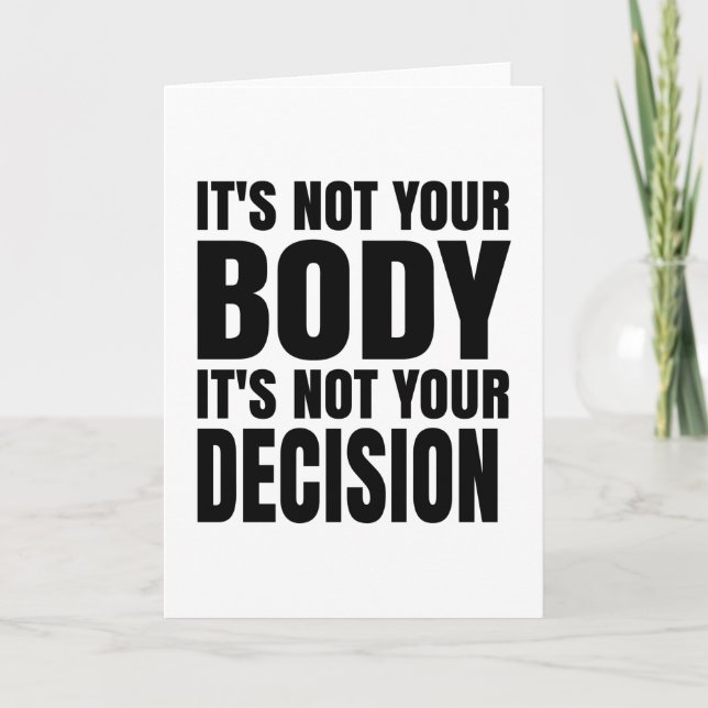 It's not your body It's not your decision Card (Front)