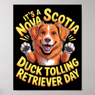 It's Nova Scotia Duck Tolling Retriever Poster