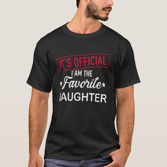 its official i am the favourite daughter T-Shirt (Front)