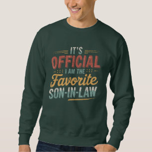 Its Official Im Favourite Son-In-Law Sweatshirt