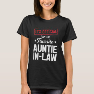 It's Official I'm The Favourite Auntie-In-Law T-Shirt