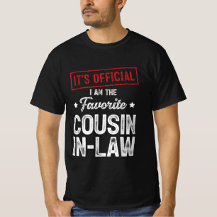 It's Official I'm The Favourite Cousin-In-Law T-Shirt