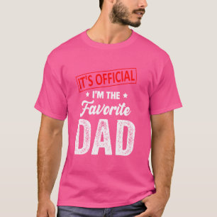 It's Official I'm The Favourite Dad Funny Retro Fa T-Shirt