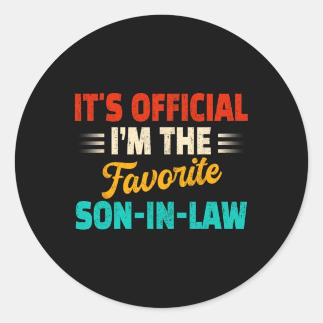 Its Official I'm The Favourite Son-in-law Fathers  Classic Round Sticker (Front)