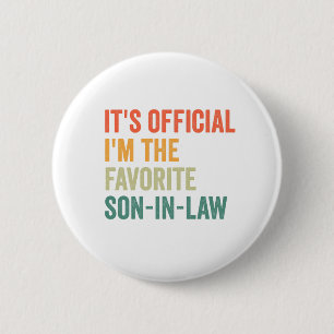It's Official I'm the Favourite son in law Funny  6 Cm Round Badge