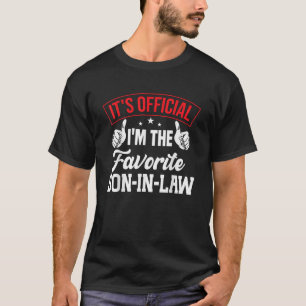 It's Official I'm The Favourite Son-In-Law Funny T-Shirt