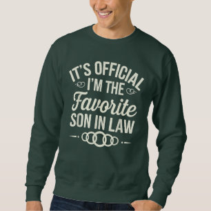 It's Official I'm the Favourite Son-in-Law Sweatshirt