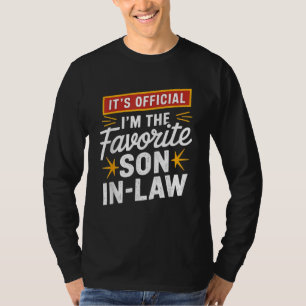 It's official i'm the favourite son-in-law T-Shirt