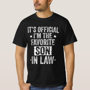 It's Official I'm The Favourite Son-In-Law  T-Shirt