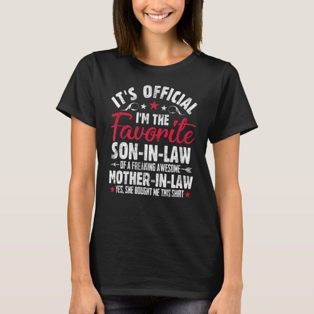 It's official I'm the most popular son in law T-Shirt (Front)
