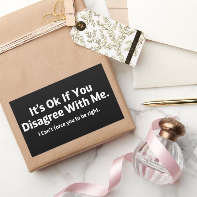 It's Ok If You Disagree with Me Humour Sarcastic Rectangular Sticker (Gifting)